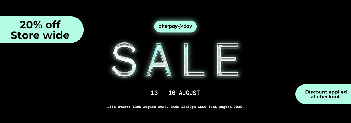 AfterPay Day August 2026 - Save 20% Store wide. Discount applied automatically at checkout.